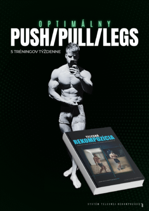 Optimálny Pull/Push/Legs + kniha Telesná Rekompozícia